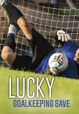 Lucky Goalkeeping Save (eBook, ePUB)
