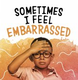 Sometimes I Feel Embarrassed (eBook, ePUB) Sometimes I Feel Embarrassed (eBook, ePUB)
