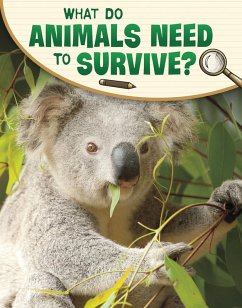 What Do Animals Need to Survive? (eBook, ePUB) - Simons, Lisa M. Bolt