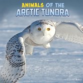 Animals of the Arctic Tundra (eBook, ePUB) Animals of the Arctic Tundra (eBook, ePUB)