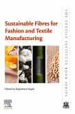 Sustainable Fibres for Fashion and Textile Manufacturing (eBook, ePUB)