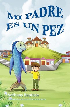 Mi Padre es un Pez (eBook, ePUB) - Baptiste, Anthony