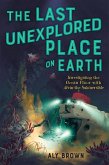 The Last Unexplored Place on Earth: Investigating the Ocean Floor with Alvin the Submersible (eBook, ePUB)