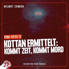 Kottan ermittelt: Kommt Zeit, kommt Mord (MP3-Download) - Zenker, Helmut