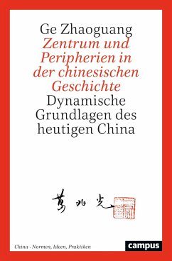 Zentrum und Peripherien in der chinesischen Geschichte - Zhaoguang, Ge