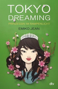 Prinzessin im Rampenlicht / Tokyo ever after Bd.2 - Jean, Emiko
