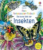 Mein Farbenzauber-Malbuch: Die bunte Welt der Insekten