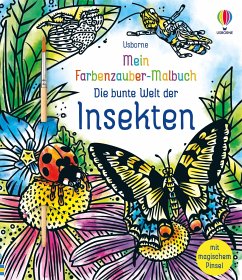 Mein Farbenzauber-Malbuch: Die bunte Welt der Insekten - Wheatley, Abigail