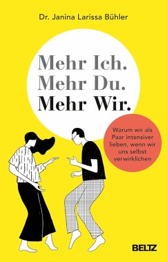 Mehr Ich. Mehr Du. Mehr Wir. - Bühler, Janina