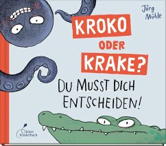 Kroko oder Krake? - Mühle, Jörg