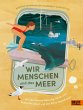 Wir Menschen und das Meer - Bild 1