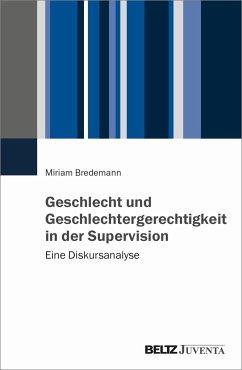 Geschlecht und Geschlechtergerechtigkeit in der Supervision - Bredemann, Miriam