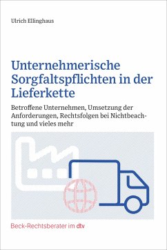 Unternehmerische Sorgfaltspflichten in der Lieferkette - Ellinghaus, Ulrich