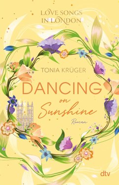 Dancing on Sunshine / Love Songs in London Bd.3 - Krüger, Tonia