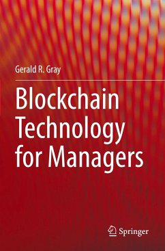 Blockchain Technology for Managers - Gray, Gerald R.