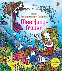 Mein Farbenzauber-Malbuch: Meerjungfrauen - Watt, Fiona