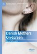 Danish Mothers On-Screen - Bild 1