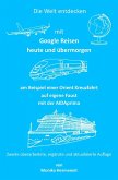 Die Welt entdecken mit Google Reisen heute und übermorgen