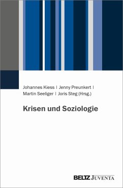 Krisen und Soziologie - Kiess, Johannes; Preunkert, Jenny; Seeliger, Martin; Steg, Joris