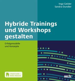 Hybride Trainings und Workshops gestalten - Geisler, Inga;Dundler, Sandra