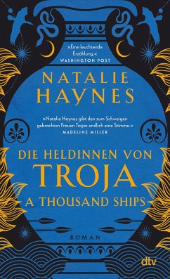 A Thousand Ships - Die Heldinnen von Troja - Haynes, Natalie