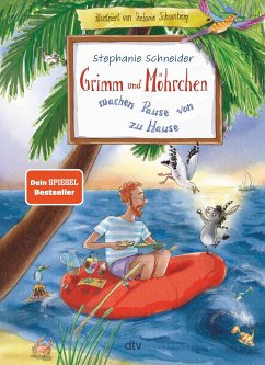 Grimm und Möhrchen machen Pause von zu Hause / Grimm und Möhrchen Bd.3 - Schneider, Stephanie