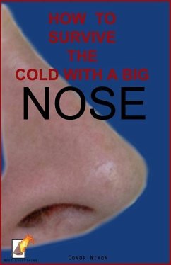 How to survive the cold with a big nose - Nixon, Conor