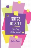 Notes to Self: 30-Day Guided Journal