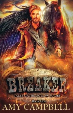 Breaker: A Weird Western Fantasy - Campbell, Amy