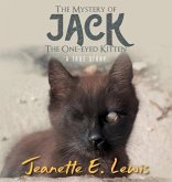 The Mystery of Jack, the One-Eyed Kitten: A True Story