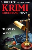 Krimi Dreierband 3059 - 3 Thriller in einem Band! (eBook, ePUB)