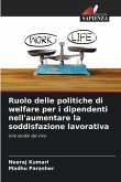 Ruolo delle politiche di welfare per i dipendenti nell'aumentare la soddisfazione lavorativa