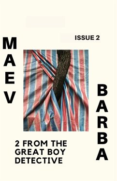 Maev Barba Presents: Issue 2 (2 from the Great Boy Detective) - Barba, Maev; Eversmann, Robert; Selcrosse, Bob