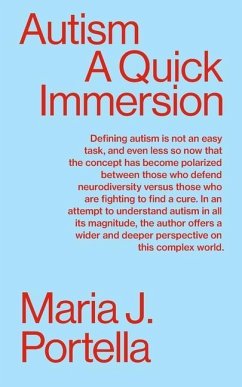 Autism: A Quick Immersion - Portella, Maria J.