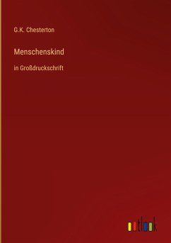 Menschenskind - Chesterton, G. K.