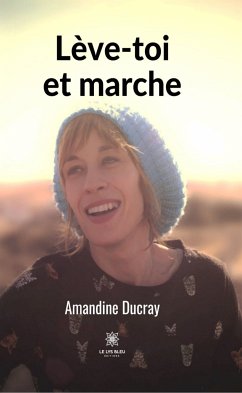 Lève-toi et marche (eBook, ePUB) - Ducray, Amandine