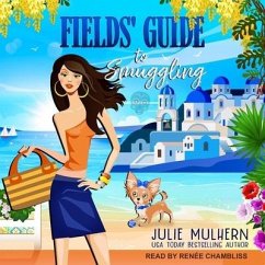 Fields' Guide to Smuggling - Mulhern, Julie
