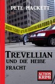 Trevellian und die heiße Fracht: Action Krimi (eBook, ePUB)