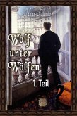 Wolf unter Wölfen, 1.Teil (eBook, ePUB)