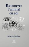 Retrouver l&quote;animal en soi (eBook, ePUB)