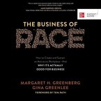 The Business of Race: How to Create and Sustain an Antiracist Workplace - And Why It's Actually Good for Business
