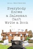 Everybody Knows a Salesman Can't Write a Book