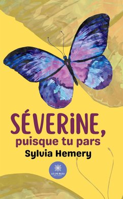 Séverine, puisque tu pars (eBook, ePUB) - Hemery, Sylvia