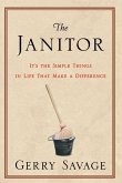 The Janitor: It's the Simple Things in Life That Make the Difference