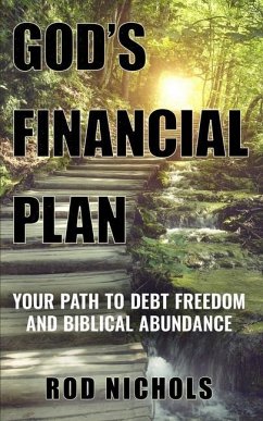 God's Financial Plan: Your Path to Debt Freedom and Biblical Abundance - Nichols, Rod