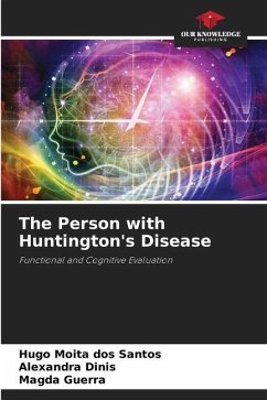 The Person with Huntington's Disease - Moita dos Santos, Hugo;Dinis, Alexandra;Guerra, Magda