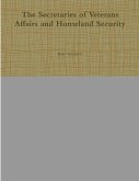 The Secretaries of Veterans Affairs and Homeland Security