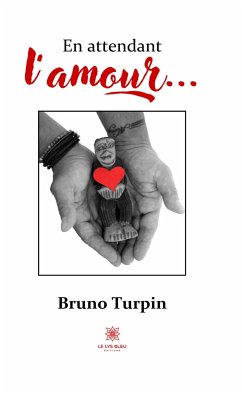 En attendant l’amour… (eBook, ePUB) - Turpin, Bruno