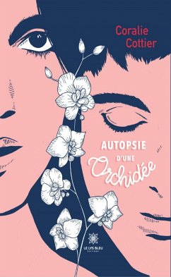 Autopsie d’une orchidée (eBook, ePUB) - Cottier, Coralie