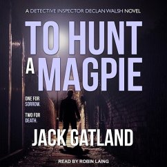 To Hunt a Magpie - Gatland, Jack